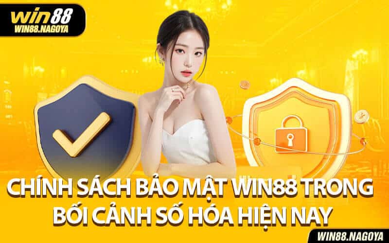 Chính sách bảo mật win88