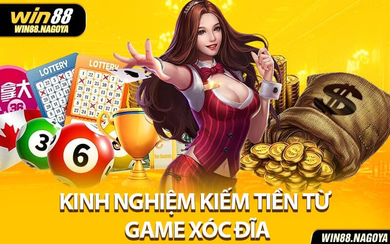 Kinh nghiệm kiếm tiền từ game xóc đĩa